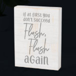 Wenn Sie auf den ersten Blick nicht wieder flush B Holzkisten Schild<br><div class="desc">Wenn Sie am Anfang nicht gelungen Flush wieder Badezimmerkunst mit handgeschriebenen Look Schriftart und einfachen Minimaltext auf weiß gewaschenen Holzboden. Ein schicker ländlicher Stil,  um die Stimmung in Ihrem Badezimmer zu erhellen! Fantastischer Spaß im Bad,  Landhaus-Dekor.</div>