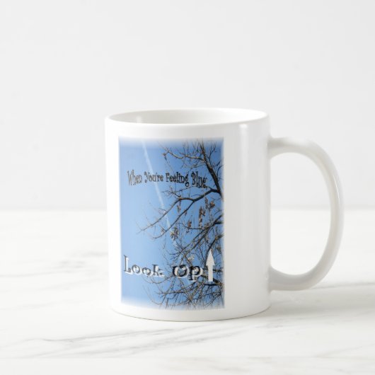 Wenn Sie blau sich fühlen; Schauen Sie oben (am Tasse (Rechts)
