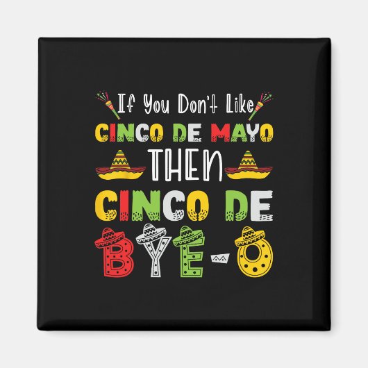 Wenn Sie Cinco de Mayo nicht mögen, dann Cinco de Magnet (Vorne)