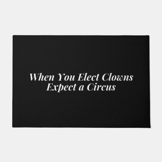 Wenn Sie Clowns wählen, erwarten Sie einen Zirkus Fußmatte (Vorderseite)