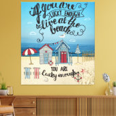 Wenn Sie das Glück haben, am Strand zu leben Leinwanddruck (Insitu (Wohnzimmer))