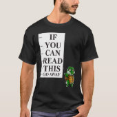 Wenn Sie das lesen können, gehen Sie weg Nerd Turt T-Shirt (Vorderseite)