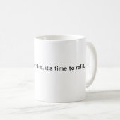 Wenn Sie das lesen können, ist es an der Zeit, es  Kaffeetasse (VorderseiteRechts)