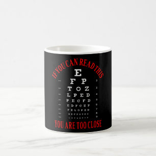 Wenn Sie das lesen können, sind Sie zu nah Kaffeetasse
