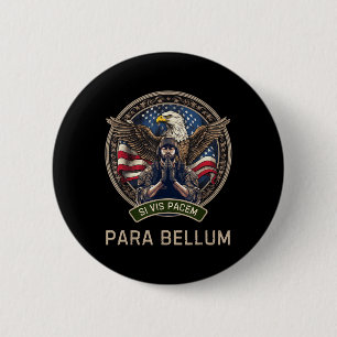 Wenn Sie den Frieden Vorbereitung für den Krieg Si Button