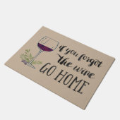 Wenn Sie den Wein vergessen haben, gehen Sie Zuhau Fußmatte (Schrägansicht)