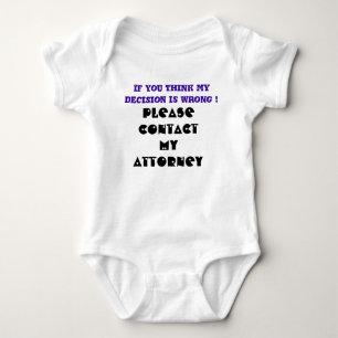 Wenn Sie denken, ist meine Entscheidung falsch! , Baby Strampler