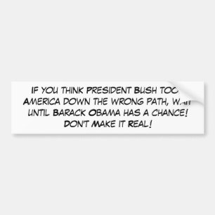 Wenn Sie denken, nahm Präsident Bush Amerika t… Autoaufkleber