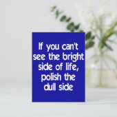 Wenn Sie die leuchtende Seite des Lebens nicht seh Postkarte (Stehend Vorderseite)