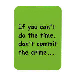 WENN SIE DIE ZEIT NICHT TUN KÖNNEN, VERPFLICHTEN  MAGNET