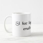 Wenn Sie dieses lesen können, sind Sie Kaffeetasse (Links)