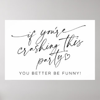 Wenn Sie dieses Party abstürzen Signieren Poster
