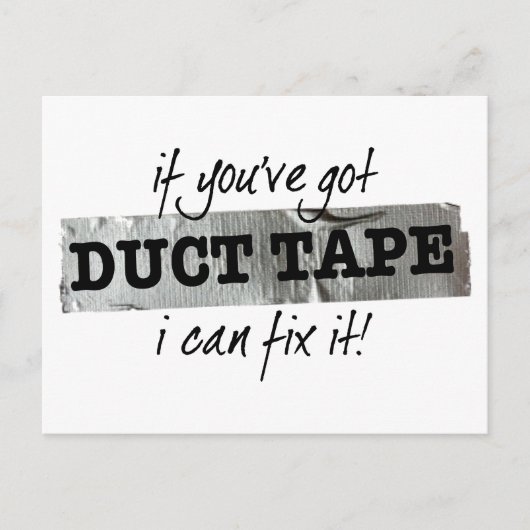 Wenn Sie Duct Tape got haben, kann ich es reparier Postkarte (Vorderseite)