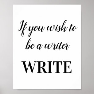 Wenn Sie ein Schriftsteller WRITE Motivierend sein Poster