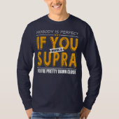 Wenn Sie ein Supra fahren T-Shirt (Vorderseite)
