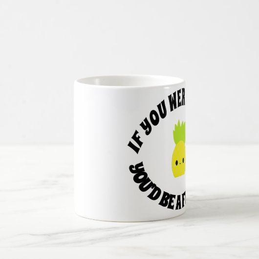 Wenn Sie eine Frucht waren, würden Sie Fineapple. Kaffeetasse (Mittel)