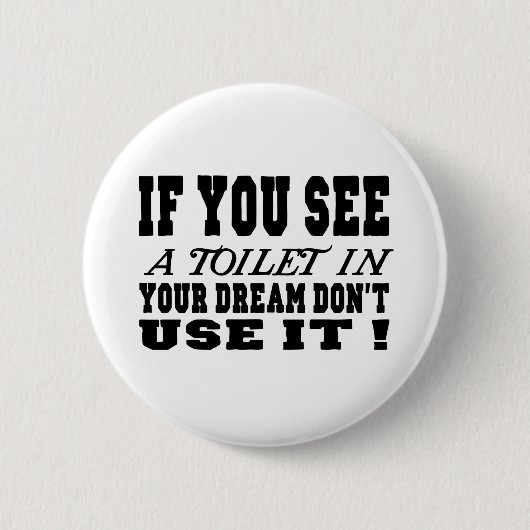 Wenn Sie eine Toilette in Ihrem Traum sehen Button (Vorderseite)