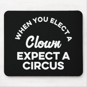 Wenn Sie einen Clown wählen, erwarten Sie einen Mousepad