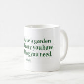 Wenn Sie einen Garten u. eine Bibliothek haben Kaffeetasse (VorderseiteRechts)
