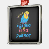 Wenn Sie einen Papagei besitzen Ornament Aus Metall (Links)