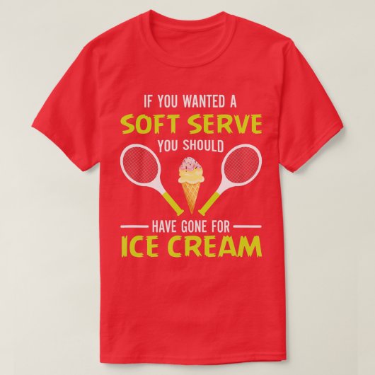 Wenn Sie einen Soft Serve Funny ennis ennis Liebe T-Shirt (Design vorne)