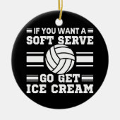 Wenn Sie einen weichen Serve Gewollt haben, holen Keramik Ornament (Vorne)