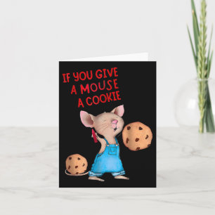 Wenn Sie einer Maus ein Cookie-Kostüm-Kind geben Karte