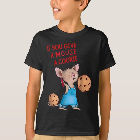 Wenn Sie einer Maus ein Cookie-Kostüm-Kind geben T-Shirt (Vorderseite)