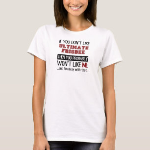 Wenn Sie entscheidenden Frisbee nicht cool mögen T-Shirt