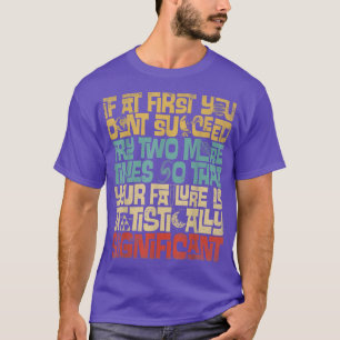 Wenn Sie es nicht geschafft haben, versuchen Sie z T-Shirt