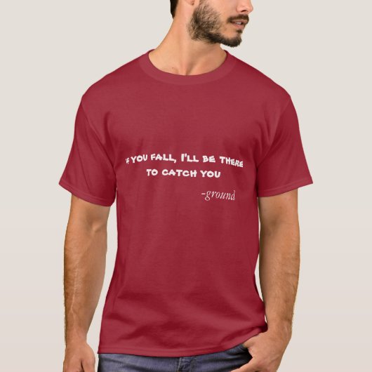 Wenn Sie fallen T-Shirt (Vorderseite)