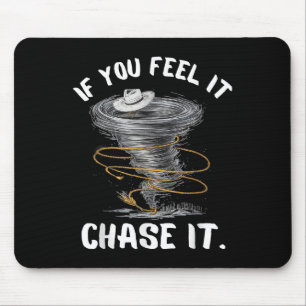 Wenn Sie fühlen, dass es Cowboy hat lustiges Zitat Mousepad