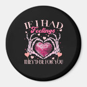 Wenn sie Gefühle hätten, würden sie Skeletton-Hand Magnet (Vorne)