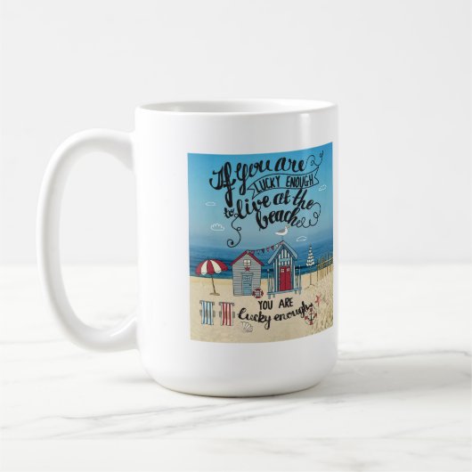Wenn Sie genug glücklich sind, am Strand zu leben Kaffeetasse (Links)