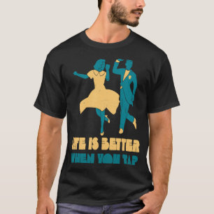 wenn Sie gestochen haben Tanzlehrer Tanzer Tanzer T-Shirt