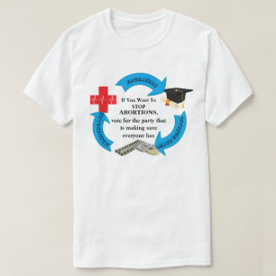 Wenn Sie Gewollt haben, ABORMUNGEN AUFZUHALTEN T-Shirt