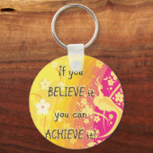 Wenn Sie glauben, dass Sie es erreichen können! Schlüsselanhänger (Vorderseite)