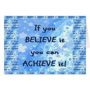 Wenn Sie glauben, können Sie erzielen!