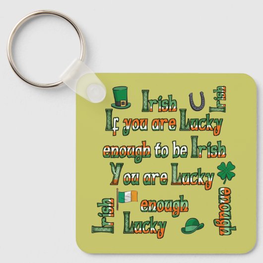 Wenn Sie Glück haben, irisch zu sein Schlüsselanhänger (Vorderseite)