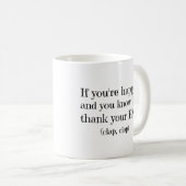 Wenn Sie glücklich Funny Zitat Kaffeetasse (VorderseiteRechts)