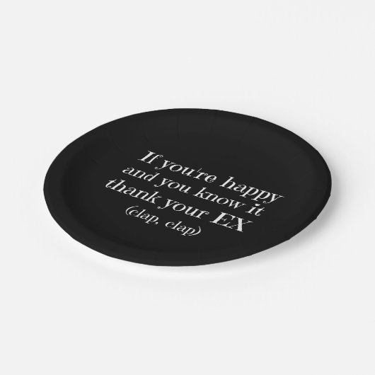 Wenn Sie glücklich Funny Zitat Pappteller (Schrägansicht)