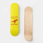 "WENN SIE GLÜCKLICH SEIEN HÄNDEN" lustiger Dinosau Skateboard (Vorderseite)