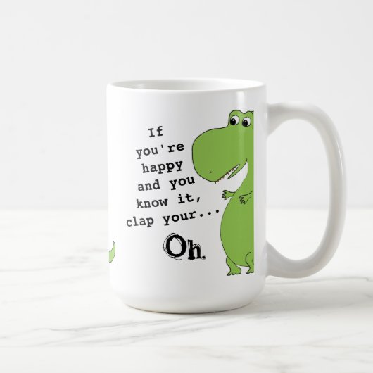 Wenn Sie glücklich sind Clap Funny Dinosaur Tasse (Rechts)