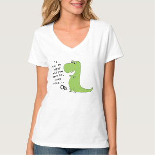 Wenn Sie glücklich sind Clap TRex Dinosaur Funny T T-Shirt