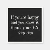 Wenn Sie glücklich sind Funny Quotes Serviette (Vorderseite)