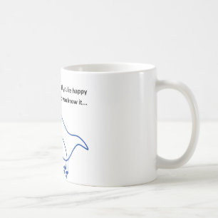 Wenn Sie glücklich sind und Sie kennen es Kaffeetasse