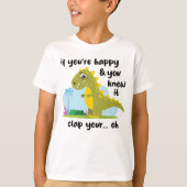 Wenn Sie glücklich sind und Sie kennen es T - Shir T-Shirt (Vorderseite)