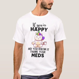 Wenn Sie glücklich sind und Sie wissen es dank Ih T-Shirt