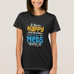 Wenn Sie glücklich sind und Sie wissen, Karriere C T-Shirt