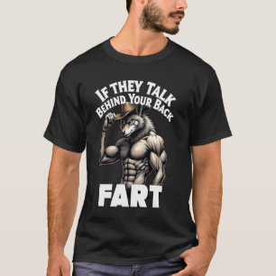 Wenn sie hinter deinem Rücken reden Furz Meme, Coo T-Shirt